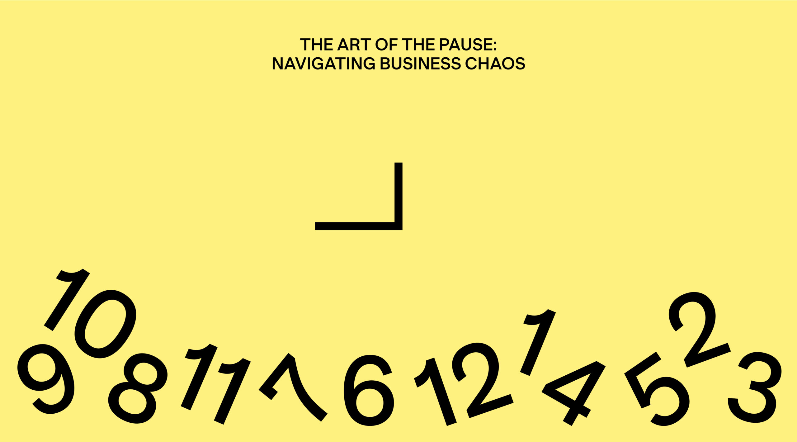 The Art of the Pause: Navigating Business Chaos
