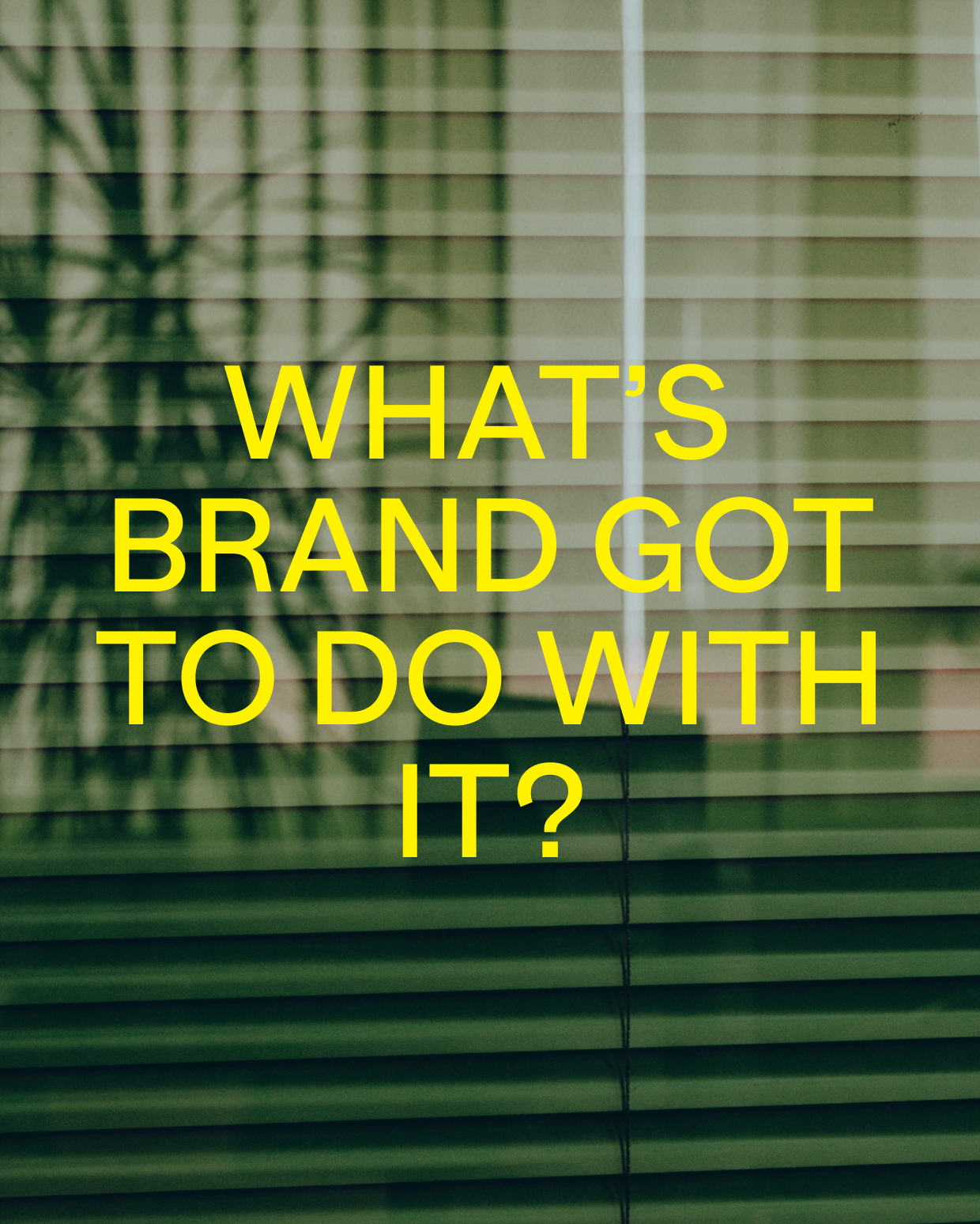 “We’ll work on the brand later” and other lies